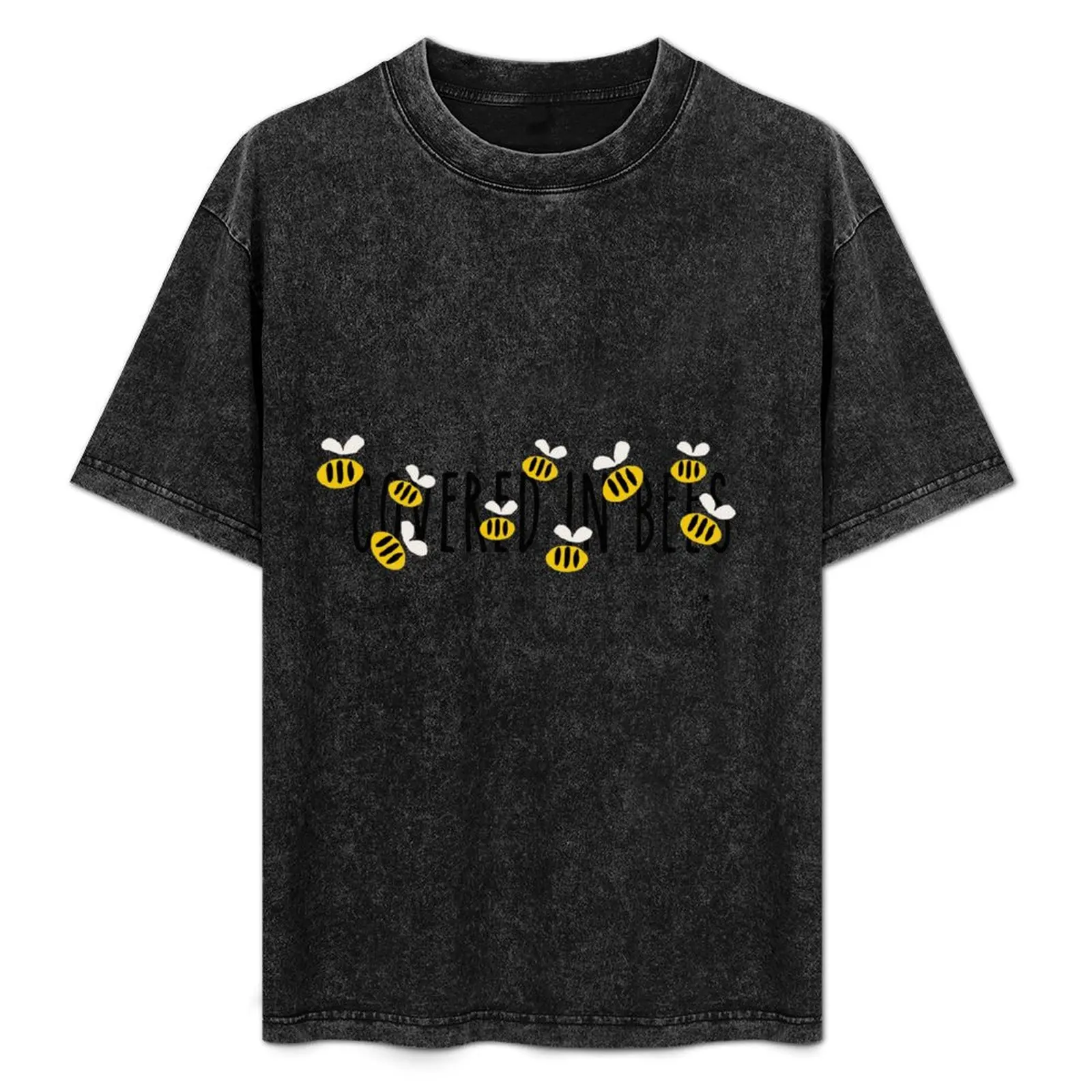 

Covered In Bees! T-Shirt t shirts for man cotton t shirt man casual T-Shirt