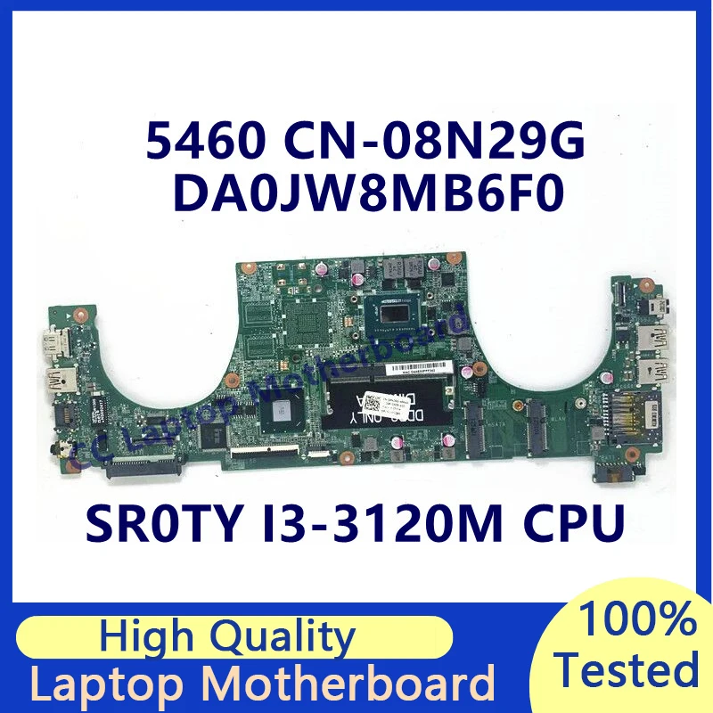 

CN-08N29G 08N29G 8N29G Mainboard For DELL 5460 Laptop Motherboard With SR0TY I3-3120M CPU SLJ8C DA0JW8MB6F0 100%Full Tested Good