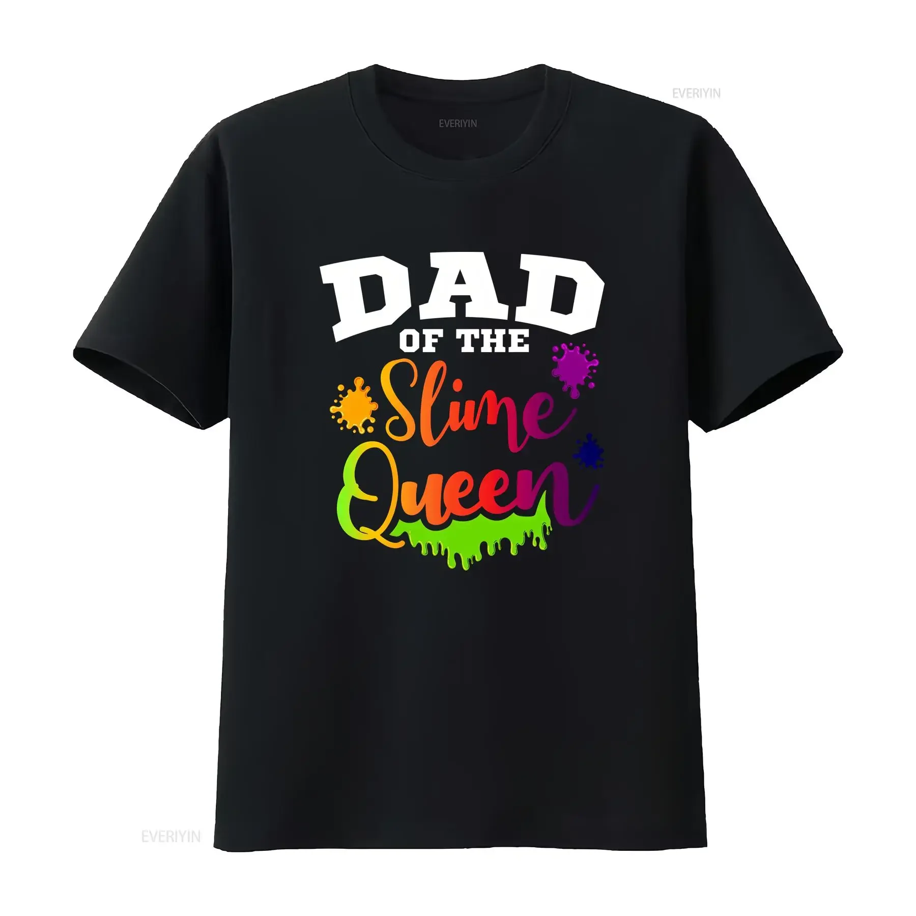 Dad Of The Slime Queen T Shirt Father's Day Toy Design Play Gel For Kids Lovers Novelty Stress  vintage Washed designer clothes