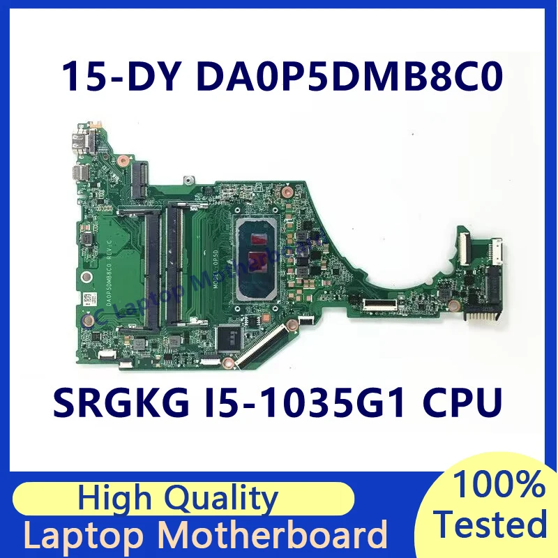 DA0P5DMB8C0 Mainboard For HP 15-DY 15T-DY 15S-FQ Laptop Motherboard DDR4 With SRGKG I5-1035G1 CPU 100% Fully Tested Working Well