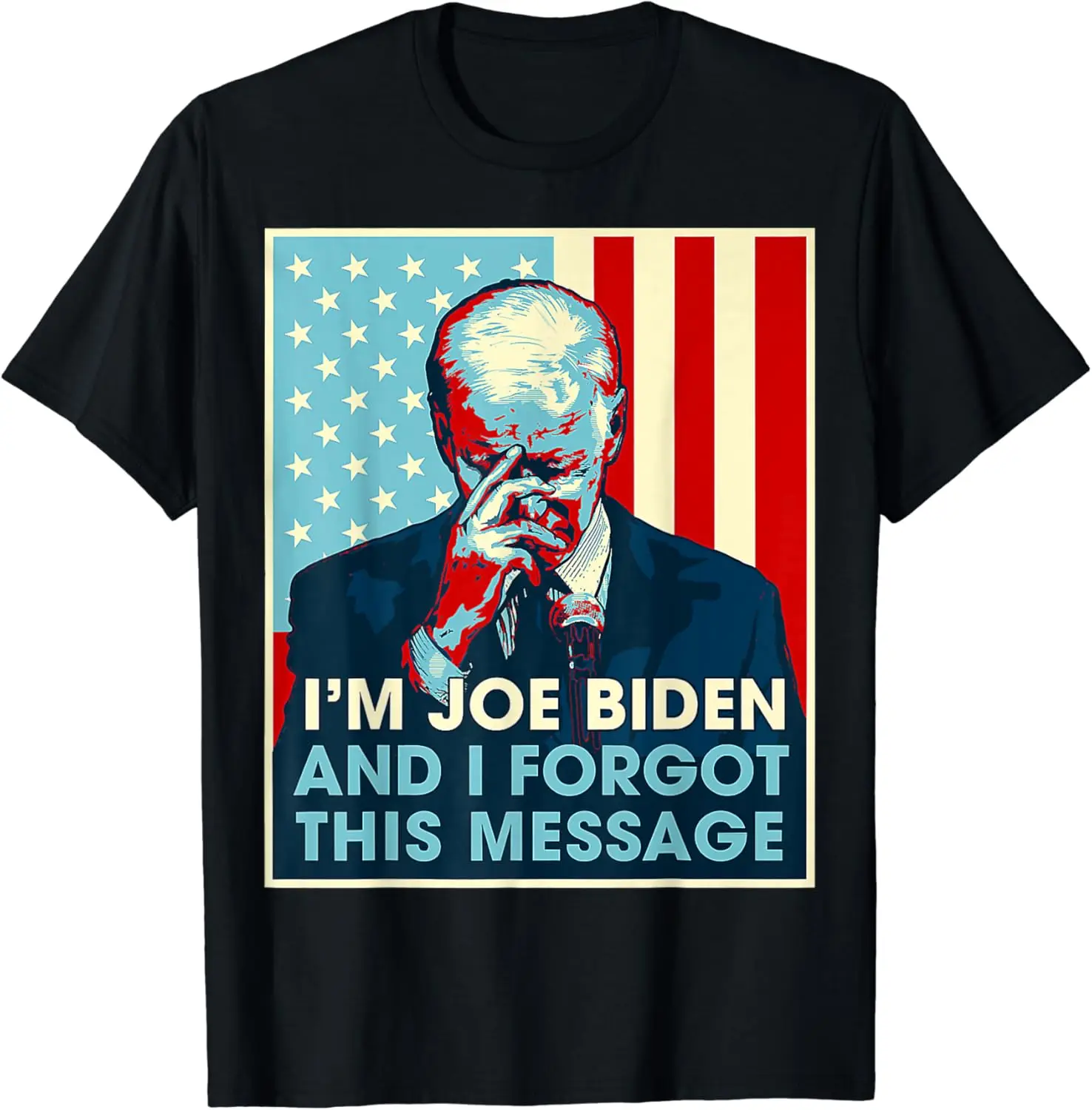 Retro I'm Joe Biden And I Forgot This Message US Flag T-Shirt Men Women Clothes Oversized Cotton Tees