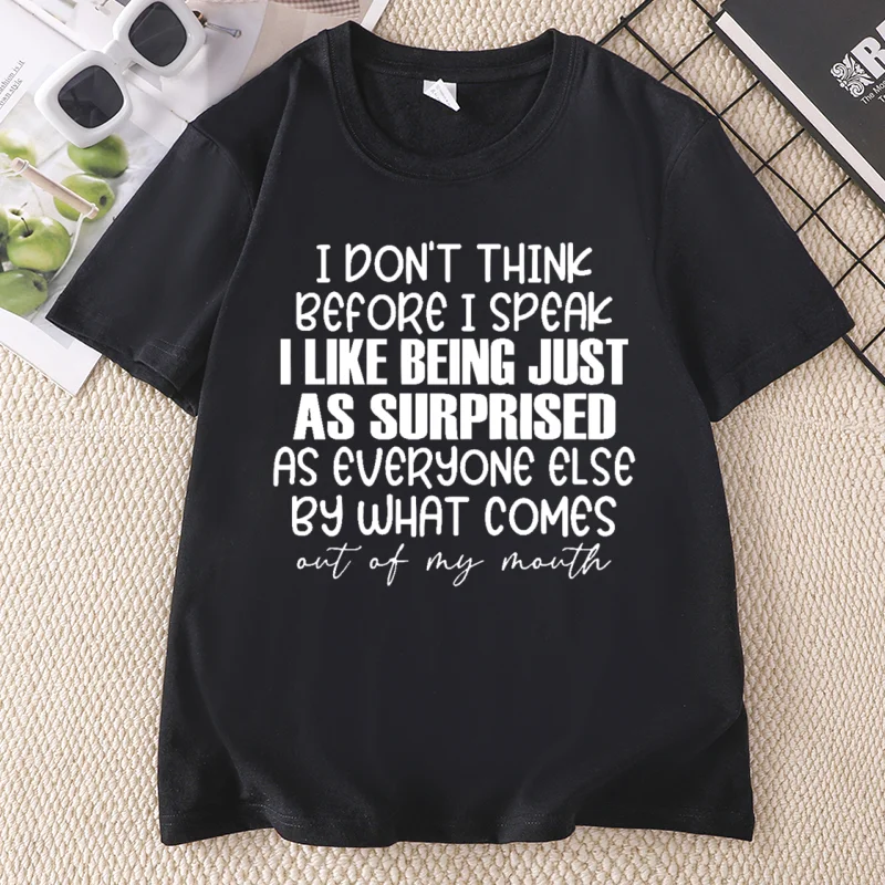 I Don't Think Before I Speak Humorous Saying Tee Casual Round Neck Printed Cotton Short Sleeve Tshirts Unisex Comfortable Tee