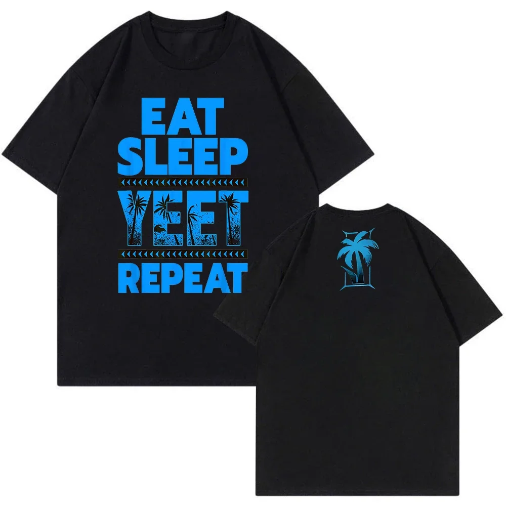 Jey Uso Eat Sleep Yeet Repeat Funny Tshirt Men Summer Casual Male T Shirt Hipster Hip-hop Tee Shirt Homme Streetwear