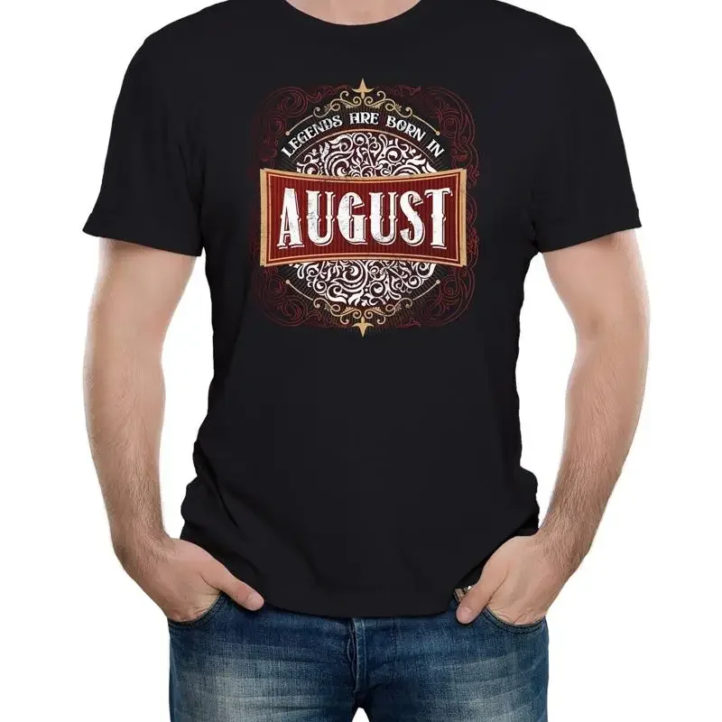 Mens Only Legends Are Born in August Birthday T-Shirt Month Gift Present