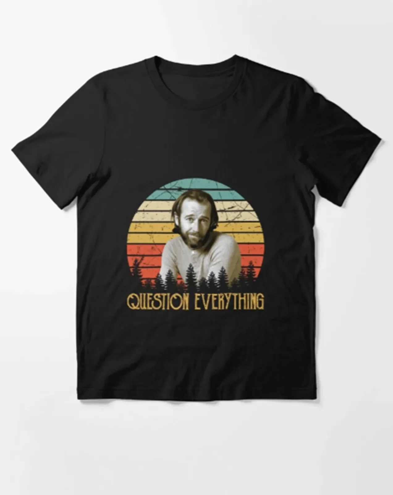 George Carlin Question Everything T Shirt Size S ML 234XL MR077