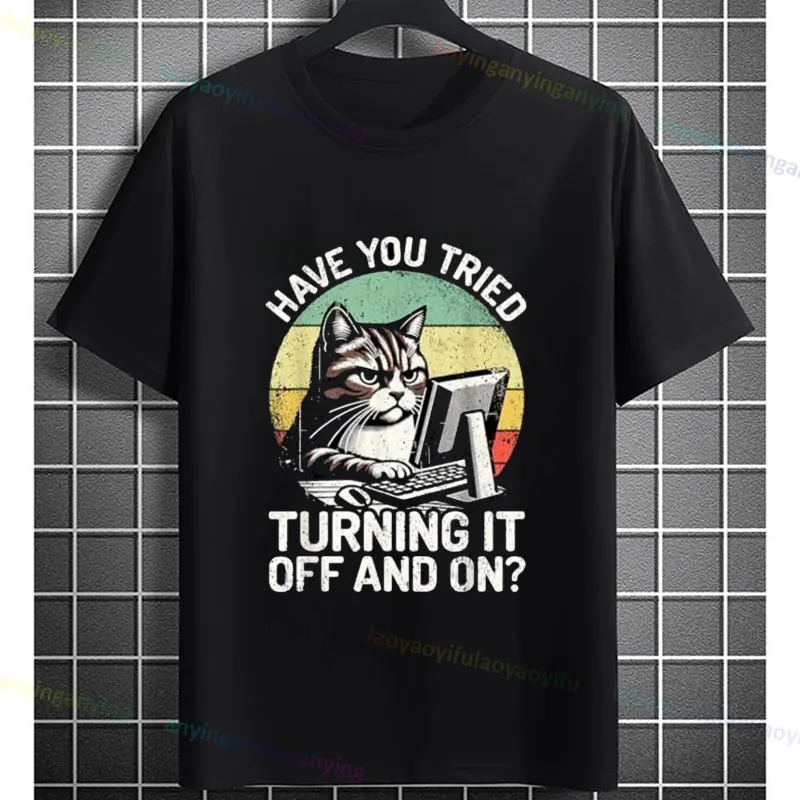 

Funny Cat Tech Support T-Shirt - Have You Tried Turning It Off and On Humorous IT Guy Design Fashion Short-sleev Cotton Tee