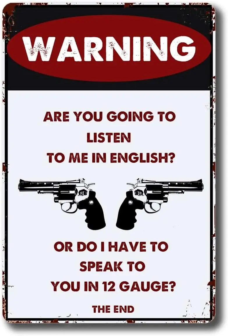 Warning Property Metal Tin Sign, Gun Sign, There is Nothing Here Worth Your Life, Rust Free Protected Weatherproof English Metal