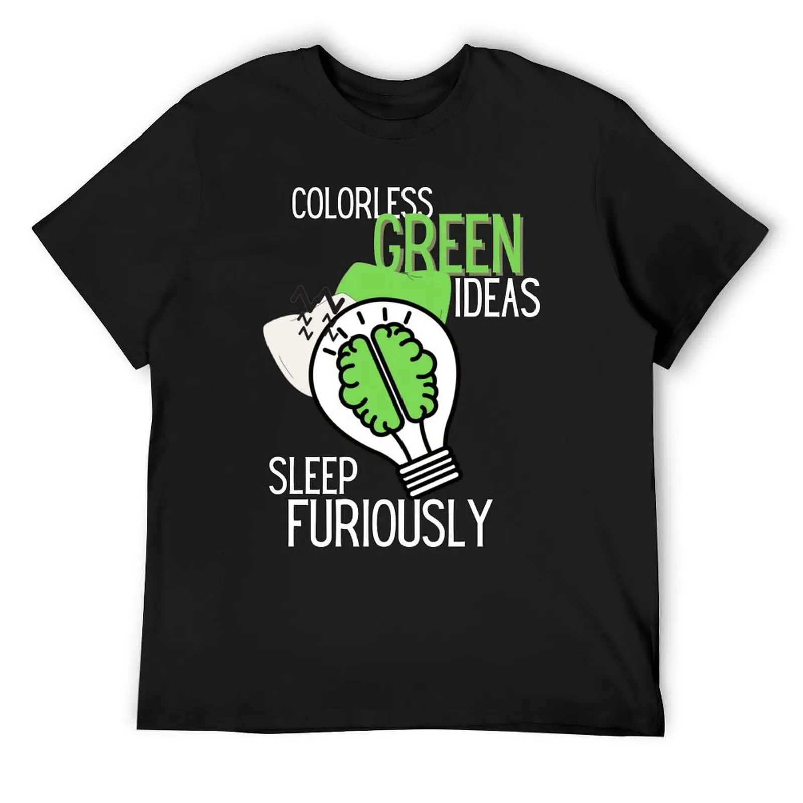 

Colorless Green Ideas Sleep Furiosly T-Shirt vintage anime sublime mens t shirts top quality