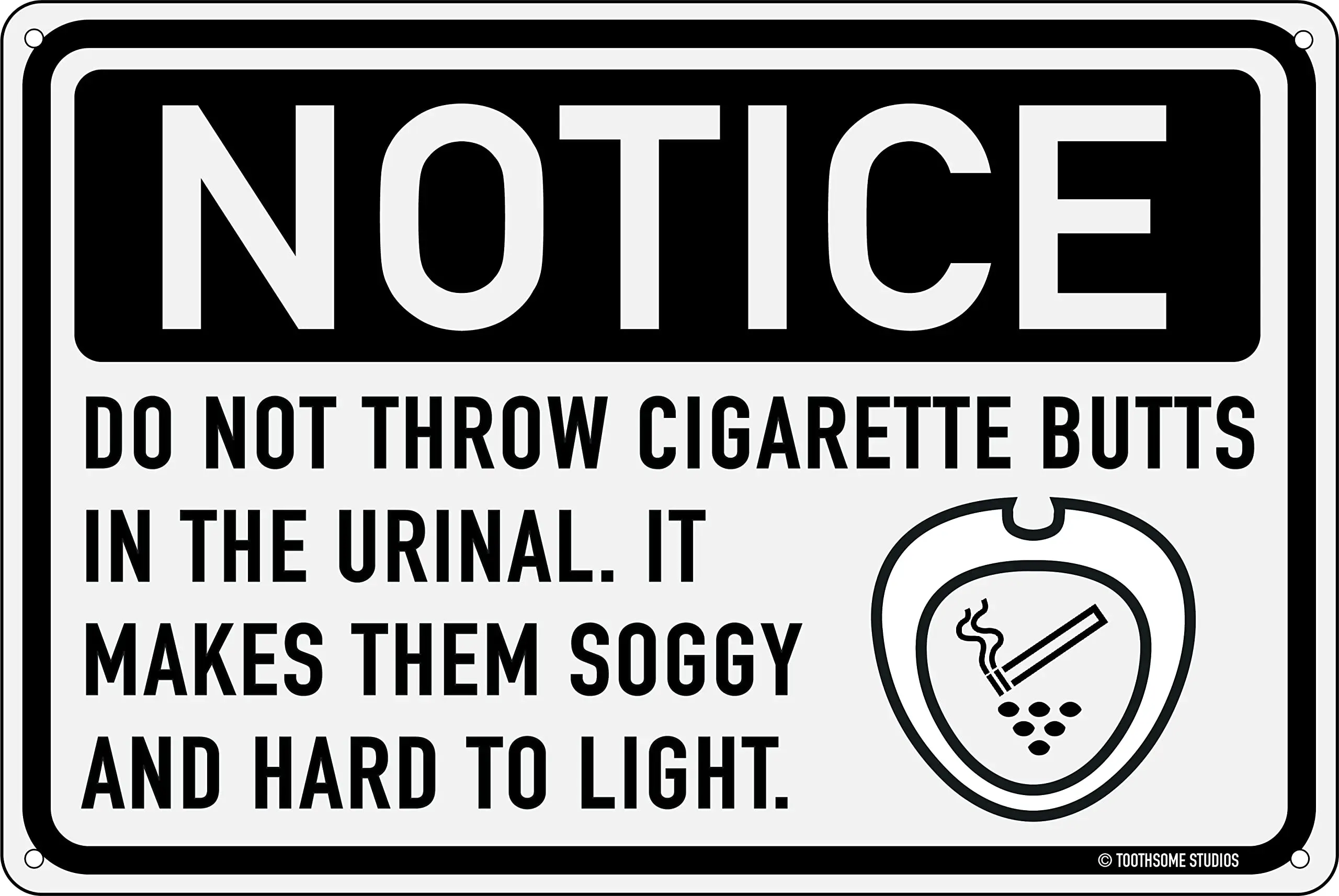 Notice Do Not Throw Cigarettes In The Urinal 12