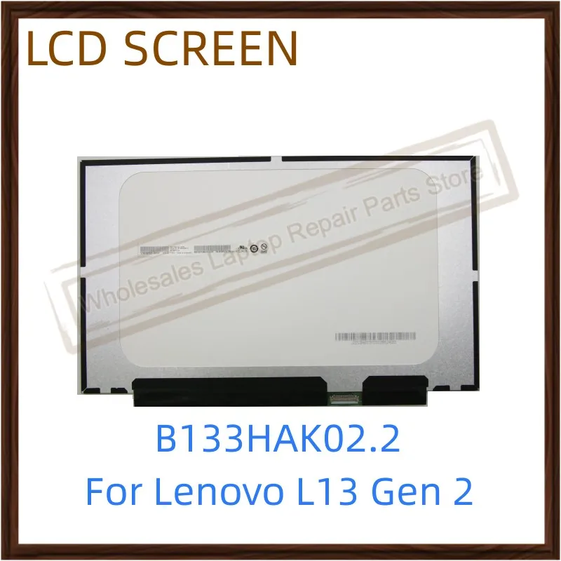 B133HAK02.2 For Lenovo L13 Gen 2 Laptops 13.3 inch LCD Display Digitizer Screen Panel Matrix with Touch FRU 02HL707 FHD 40pins