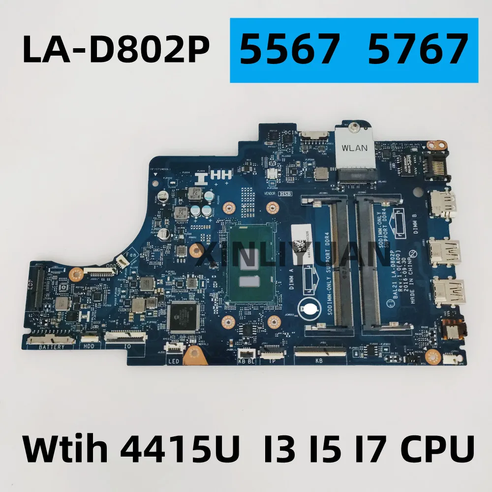 

FOR DELL Inspiron 15 5567 5767 Laotop motherboard BAL21 LA-D802P Wtih 3865U/4415U i3 i5 i7 CPU CN-0DG5G3 081YW5 0KY6H5 057K0H