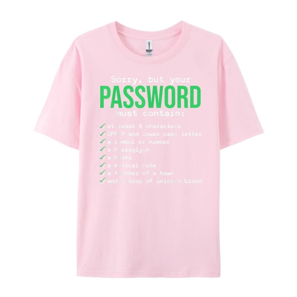 2026 Sorry But Your Password Must Contain Computer Tech Men Women Designer Clothes Fashionable and Trendy Meme Summer T Shirt