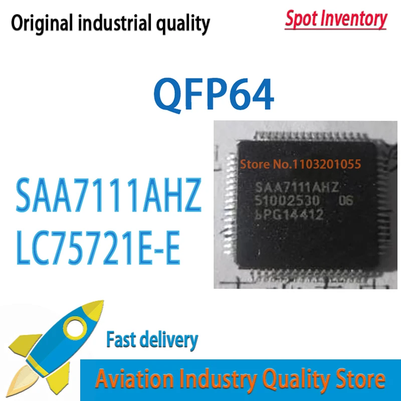 5pcs/lot SAA7111AH SAA7111AHZ QFP64  LC75721 LC75721E-E   Brand new in stock