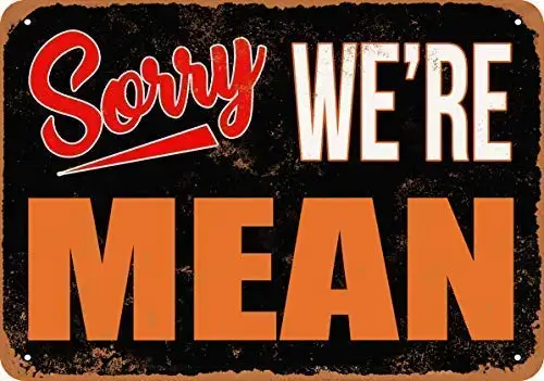 

Kalynvi Sorry, We're Mean Wall Plaque Sign 8X12 Inch