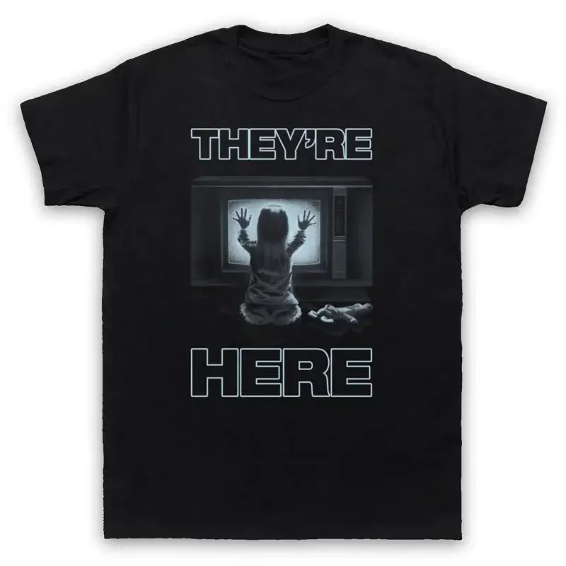 THEY'RE HERE UNOFFICIAL POLTERGEIST HORROR FILM TV MENS WOMENS T SHIRT
