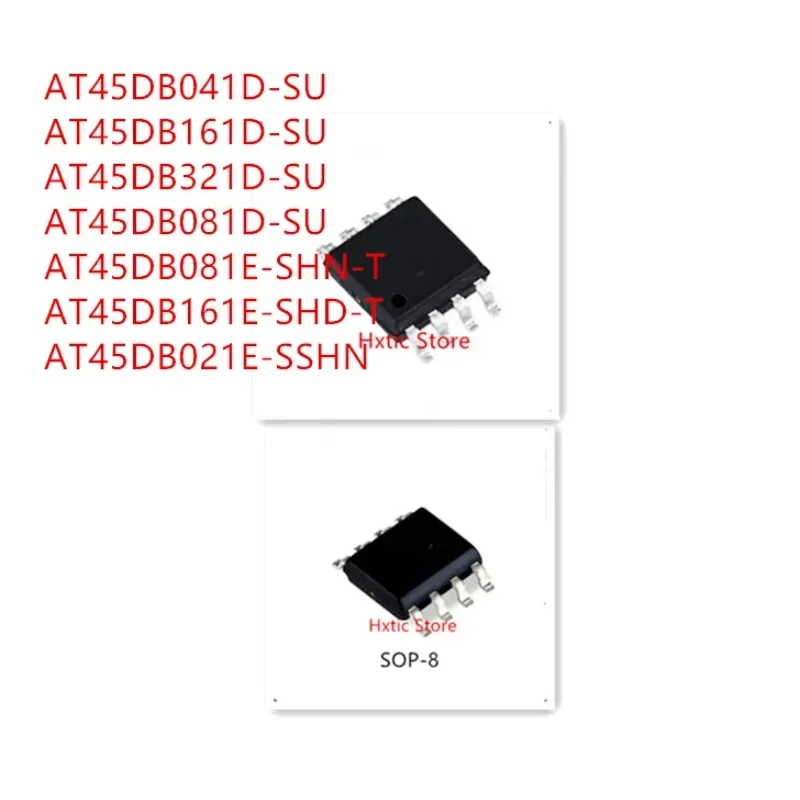 10 個 AT45DB041D-SU AT45DB161D-SU AT45DB321D-SU AT45DB081D-SU AT45DB081E-SHN-T AT45DB161E-SHD-T AT45DB021E-SSHN-T SOP-8