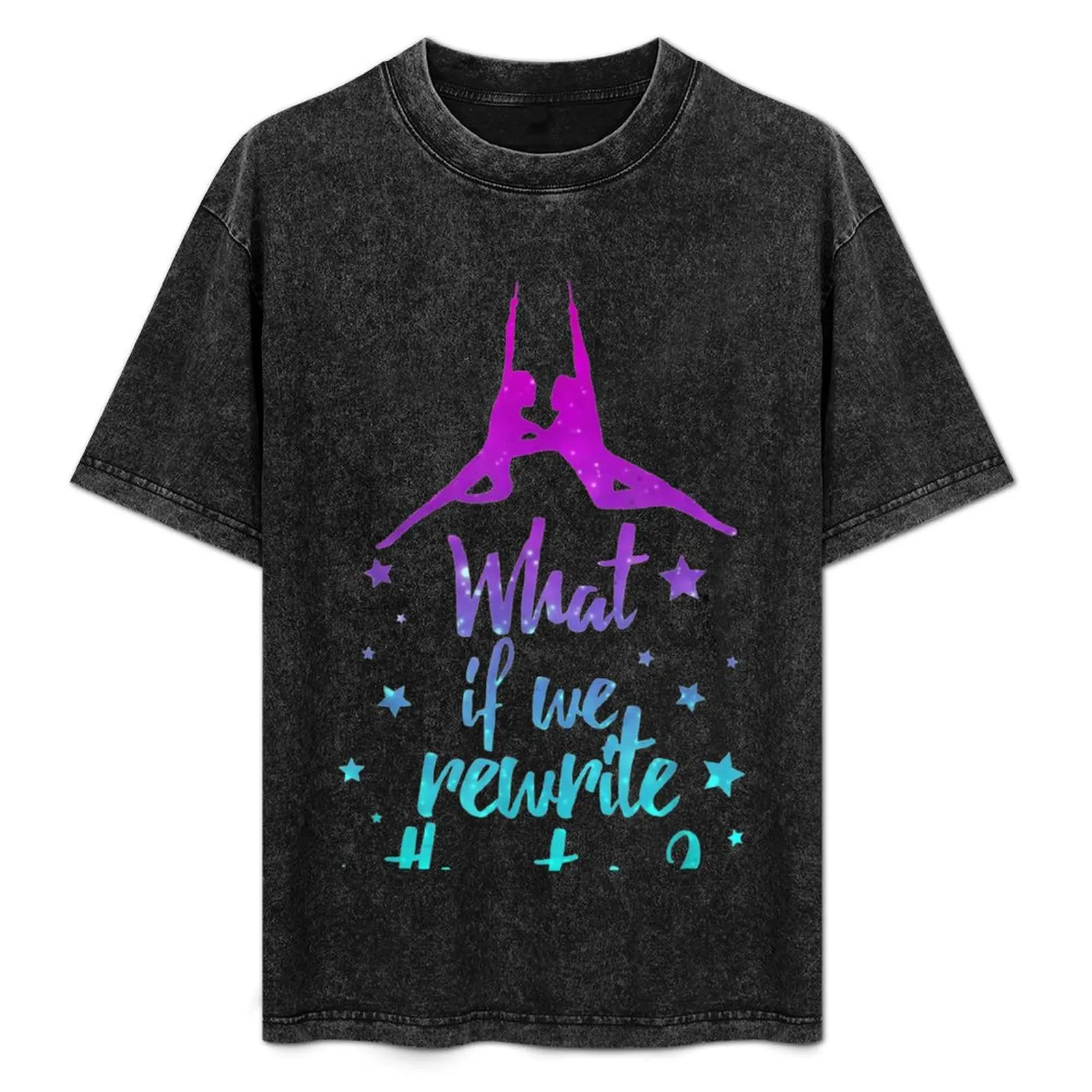 

What If We Rewrite The Stars T-Shirt Classic Print Short Sleeve Shirt