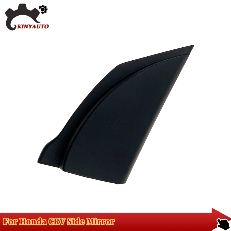 

For Honda CRV 2012 13 14 Door Mirror Cover Side Mirror Interior Lid Triangle Trim Panel