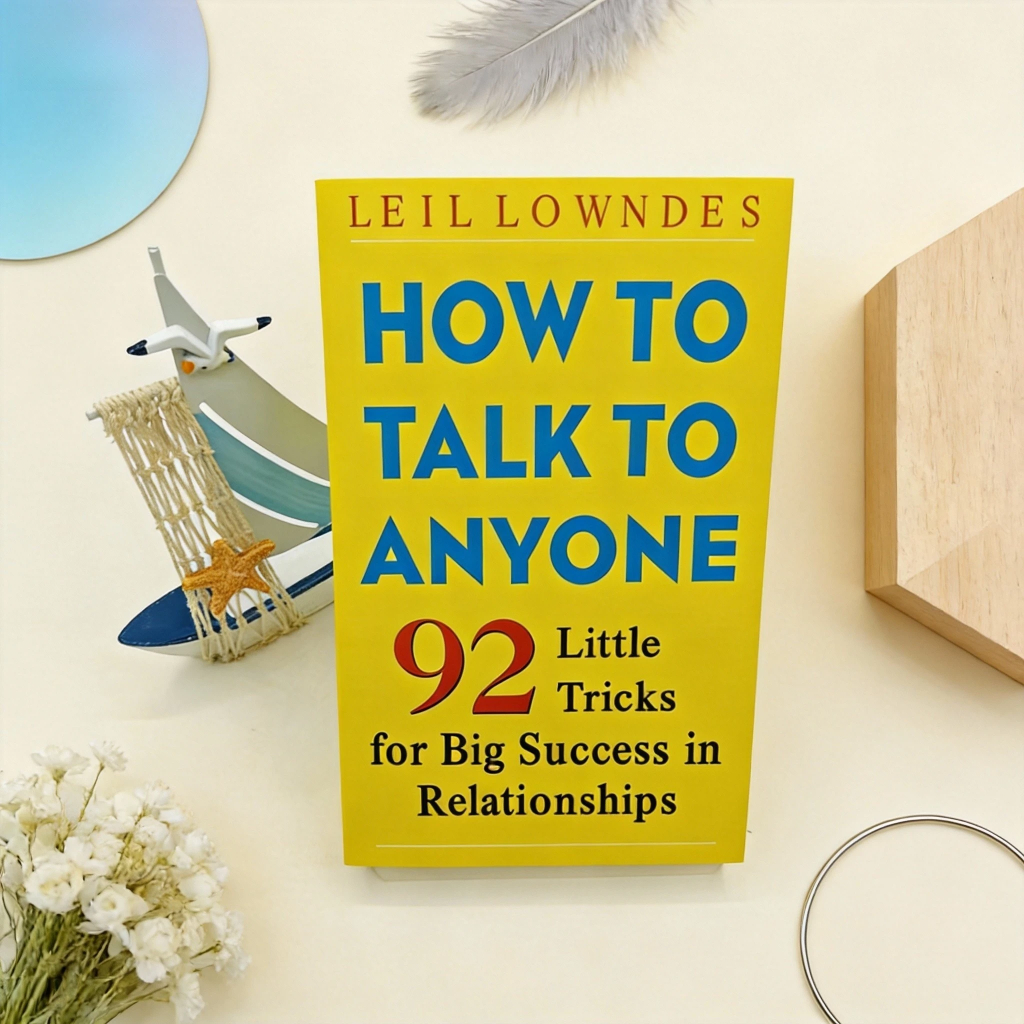 

How To Talk To Anyone: 92 Little Tricks for Relationships Communication Skills Interpersonal Book for Daily Social Workplace Use