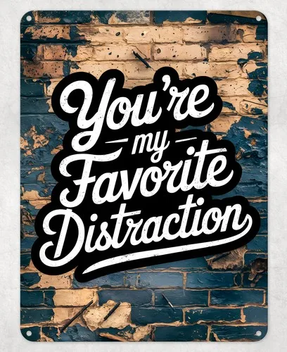 My Favorite Distraction Metal Poster Wall Tin Sign Man Cave Shed Home Plaque --Tin Sign