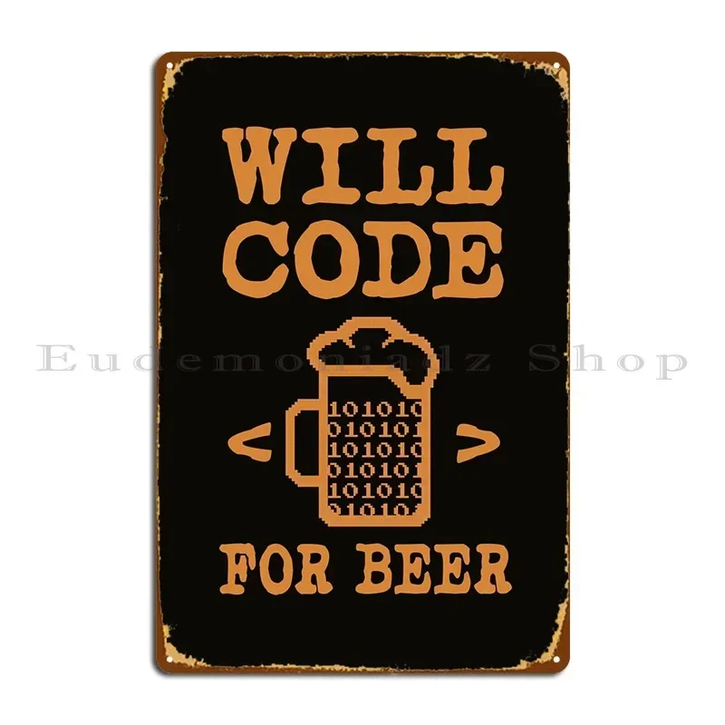 Will Code For Beer Metal Sign Decoration Cinema Poster Iron Cinema Tin Sign Poster