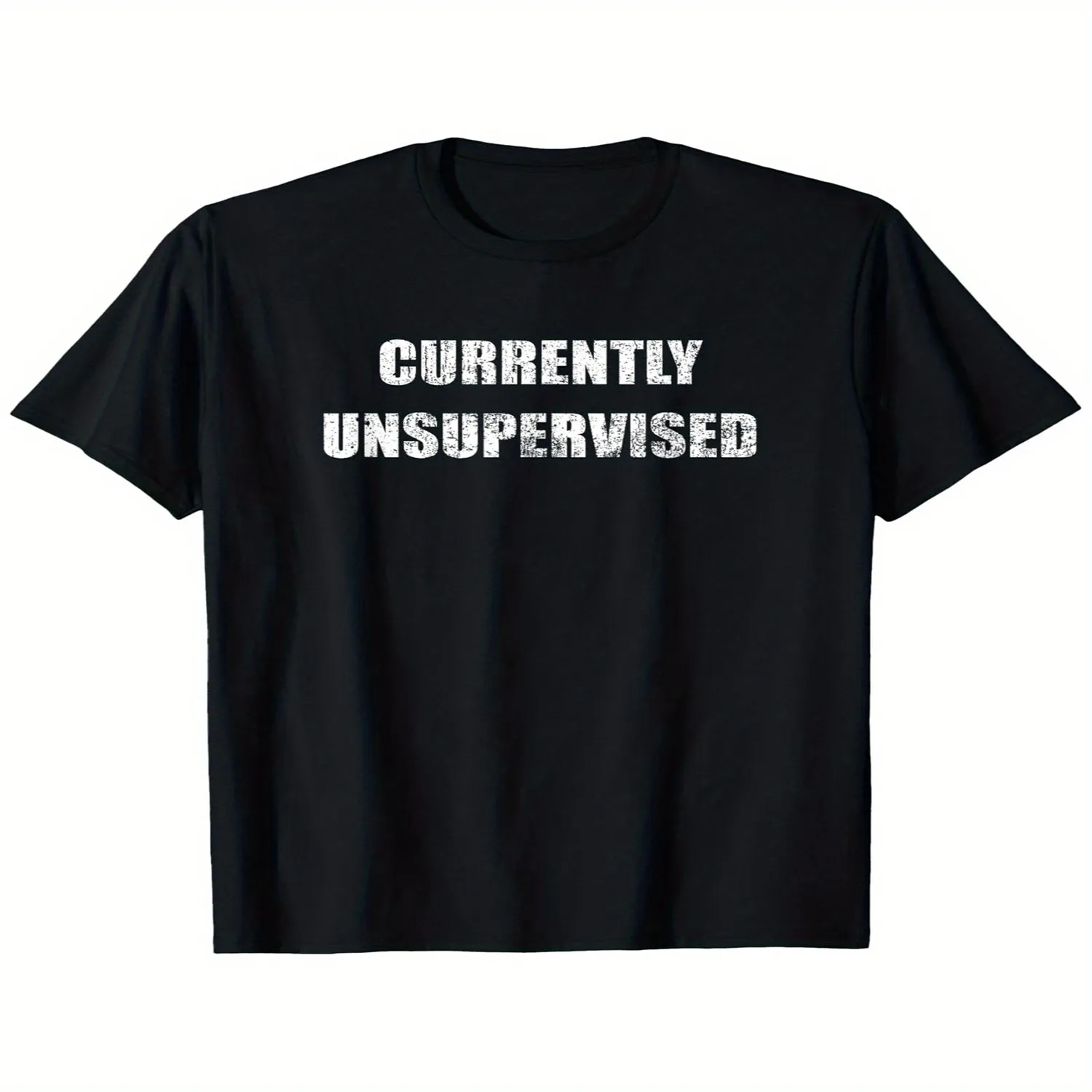Currently Unsupervised Funny Meme T-Shirt - Vintage Humor Slogan, 100 Crew Neck Tee, Black with White Text, Unisex Casual Shirt for (S-XXXL), Casual Attire Funny Gift Unisex tshirt, Graphic tshirt