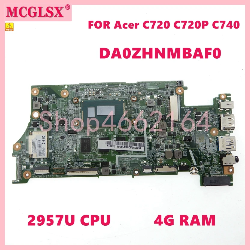 

DA0ZHNMBAF0 With 2957U CPU 4GB RAM Notebook Mainboard FOR Acer Chromebook C720 C720P C740 Laptop Motherboard Tested OK Used