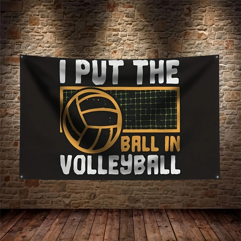 Volleyball Banner I Put The Ball In Sports Wall Decor Funny Flag Gym Court Sport Gift Poster 60x90cm