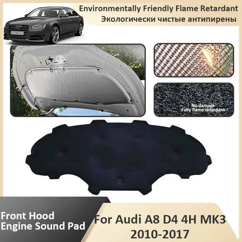 

Front Hood Engine For Audi A8 D4 4H MK3 2010 2011 2012 2013 2014 2015 2016 2017 Sound Insulation flame retardant soundproofing