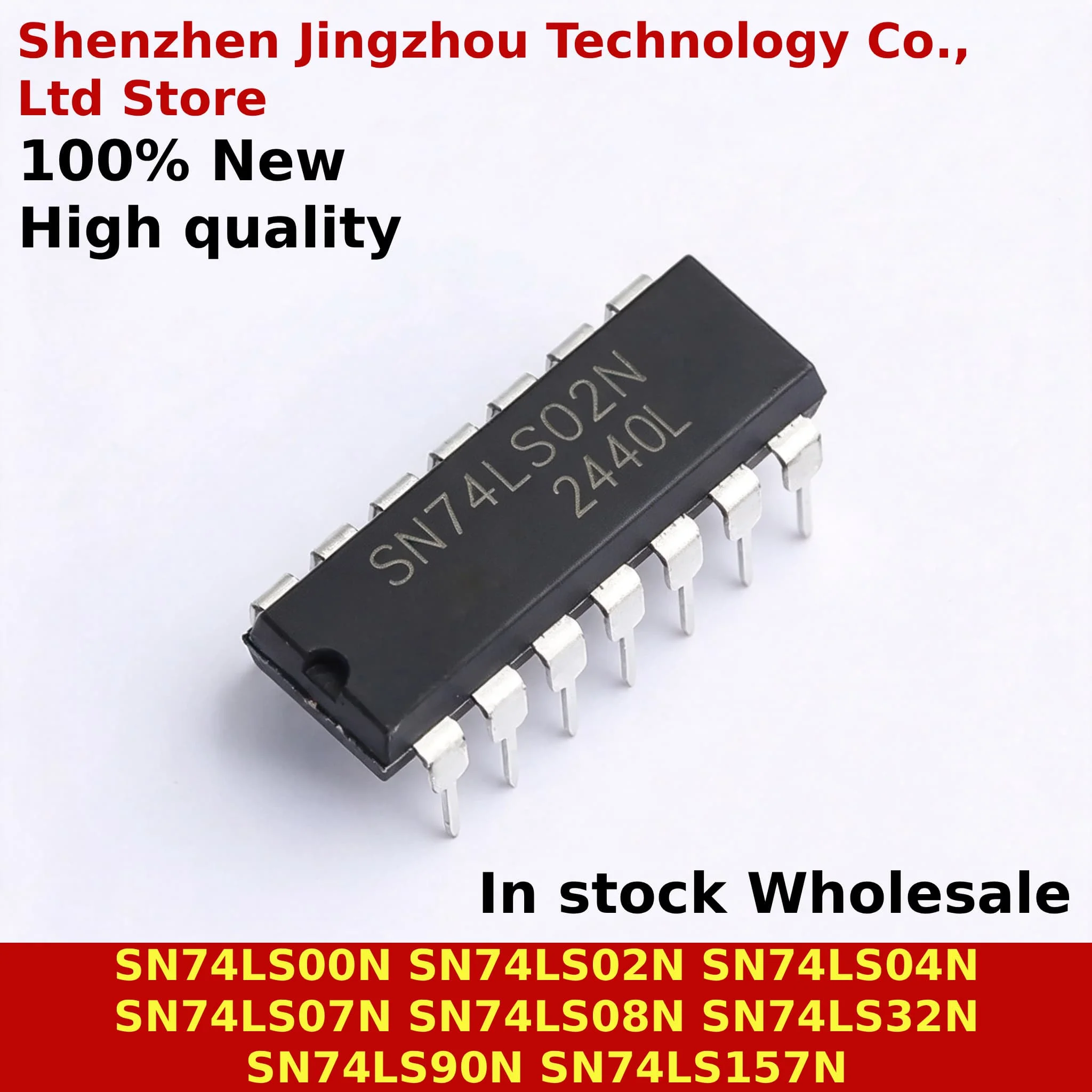 (10PCS) 100% New SN74LS00N SN74LS02N SN74LS04N SN74LS07N SN74LS08N SN74LS32N SN74LS90N SN74LS74AN SN74LS157N IC DIP In Stock