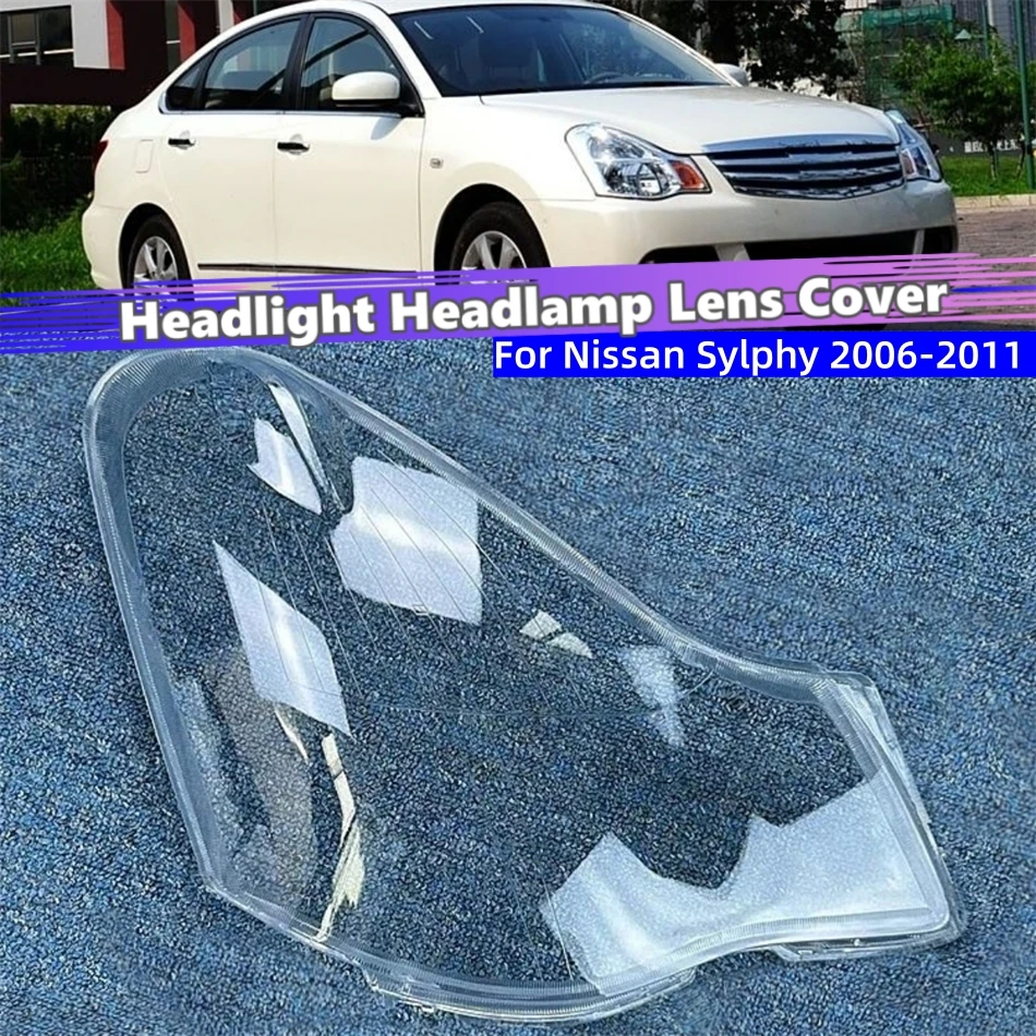 For Nissan Sylphy 2006 2007 2008 2009 2010 2011 Car Acesssories Polycarbonate High Gloss Fully Transparent Headlights Glass
