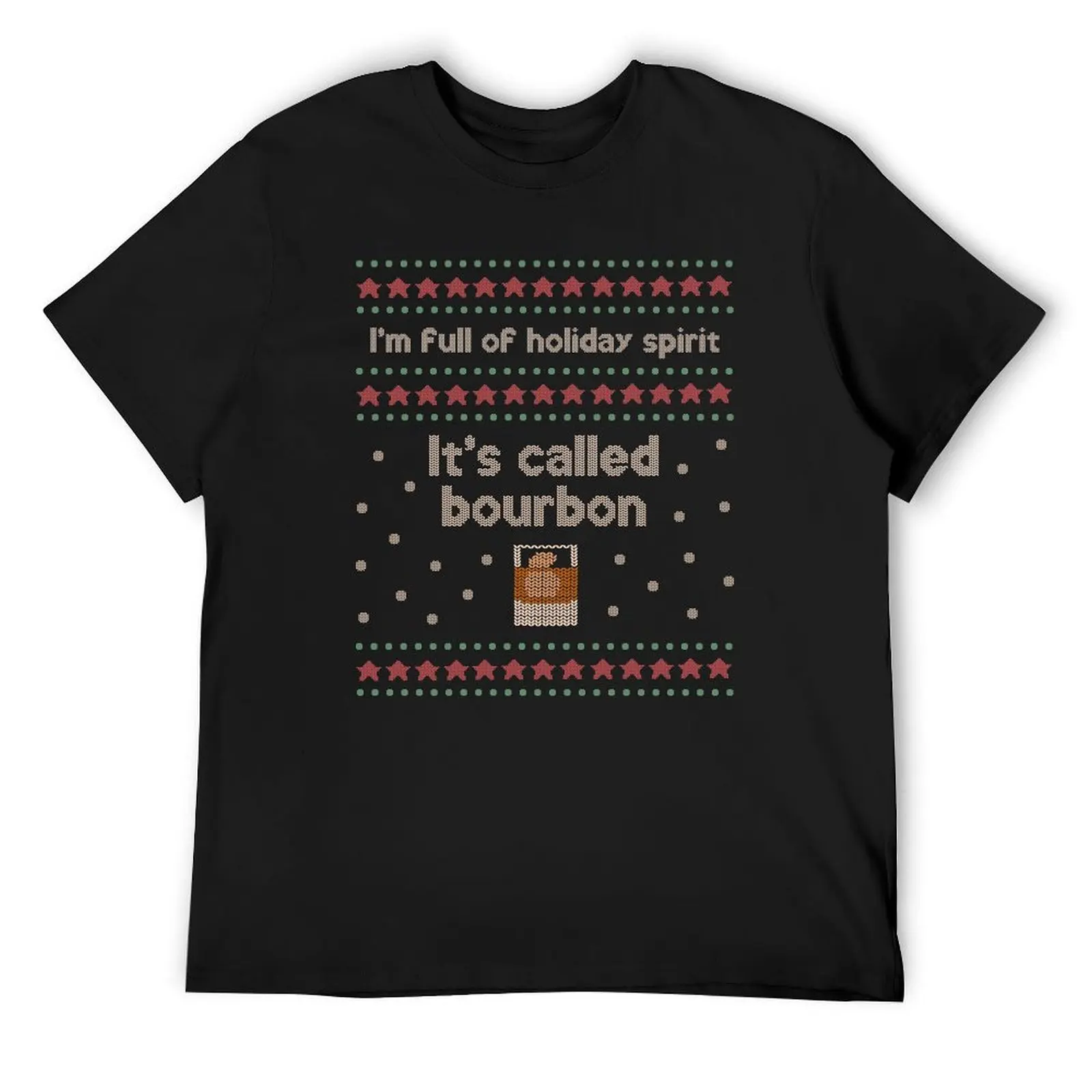 

Funny I’m full of holiday spirit, it’s called bourbon ugly Christmas sweater T-Shirt valentines clothes oversized t shirt men