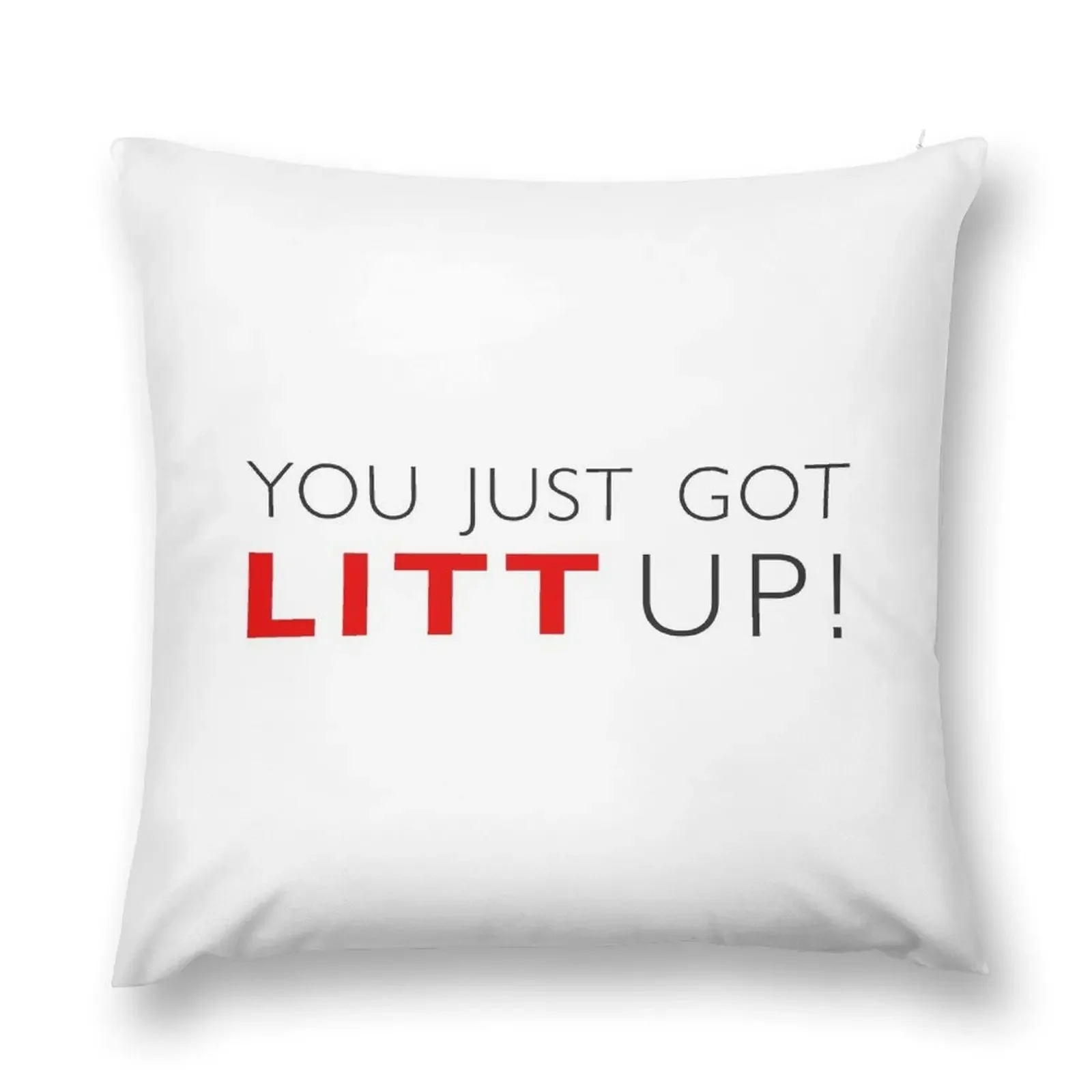 

You Just Got Litt Up! Throw Pillow Rectangular Cushion Cover Pillow Decor pillow