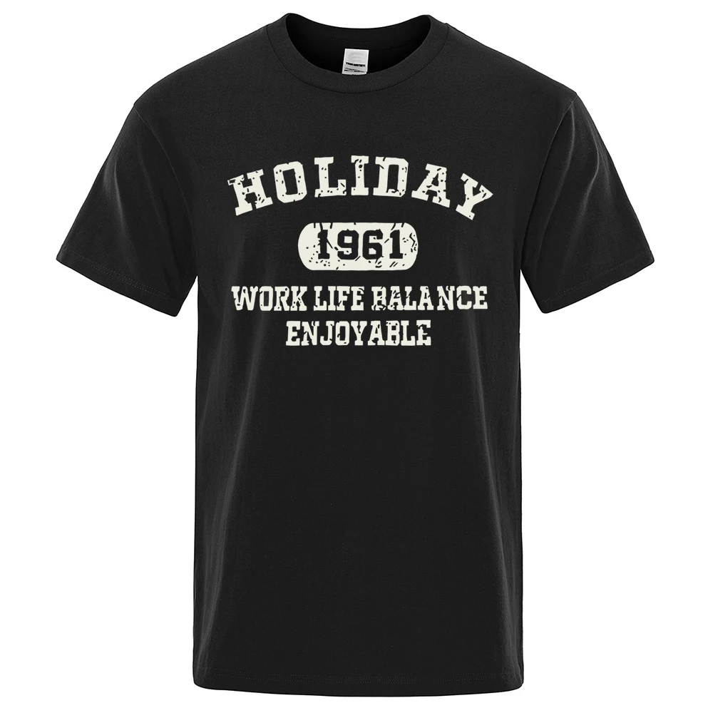 Holiday 1961 Work Life Balance Enjoyable Tops Men Summer Oversize T-Shirts Cotton Loose T Shirts Fashion Breathable New T Shirt