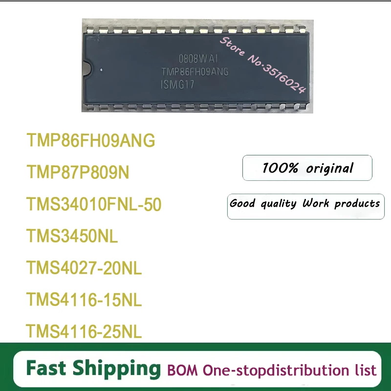 1PCS~10PCS/LOT TMP86FH09ANG TMP87P809N TMS34010FNL-50 TMS3450NL TMS4027-20NL TMS4116-15NL TMS4116-25NL DIP