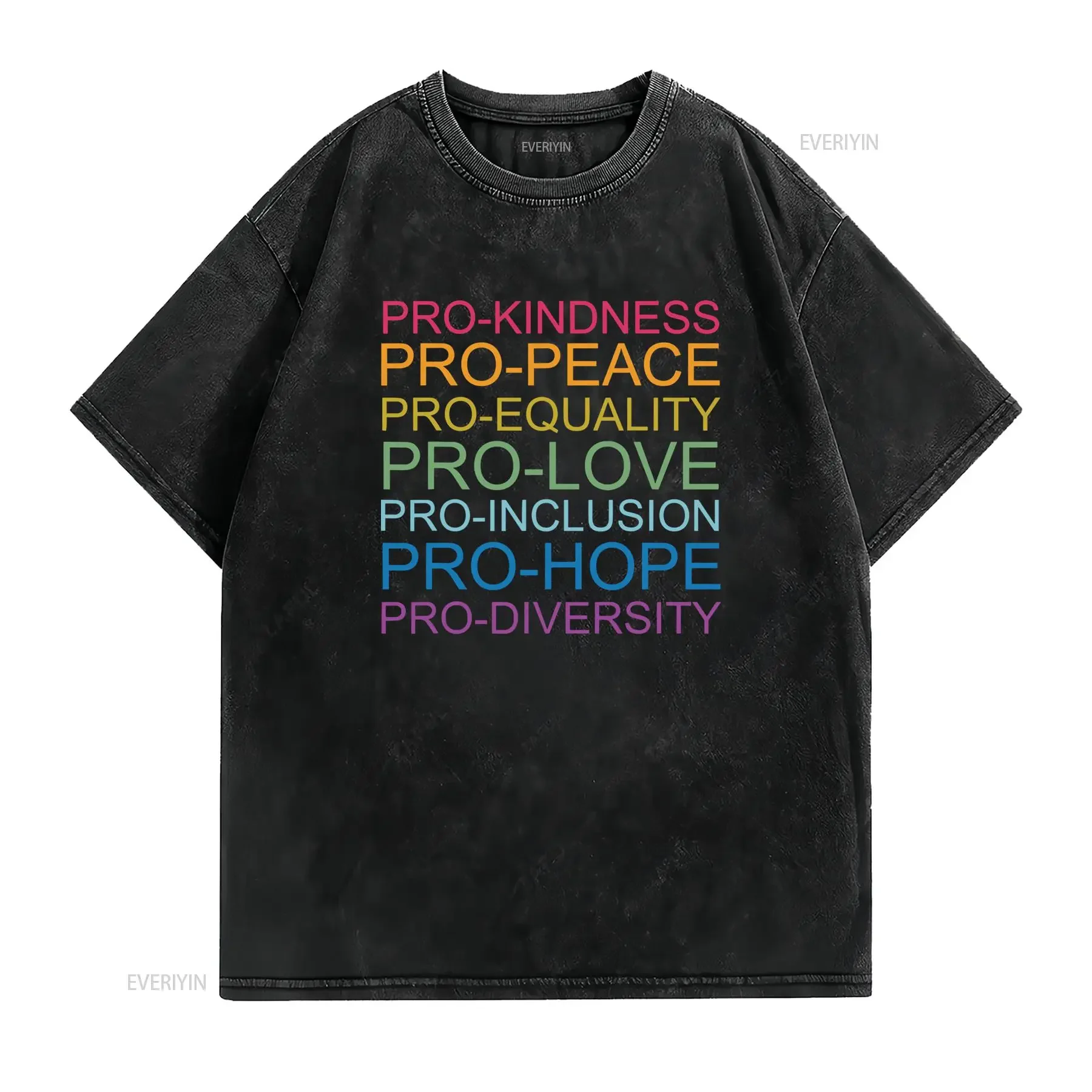 Streetwear Rainbow Pro Kindness Peace Equality Inclusion Diversity Slogan Print Casual T Shirt vintage Washed designer clothes