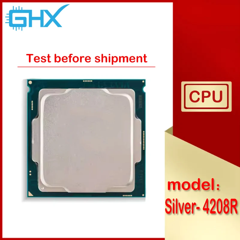 Xeon SILVER 4208R 2.2GHz Cache 8-Cores 16-Thread 85W LGA3647 CPU Processor Silver4208R