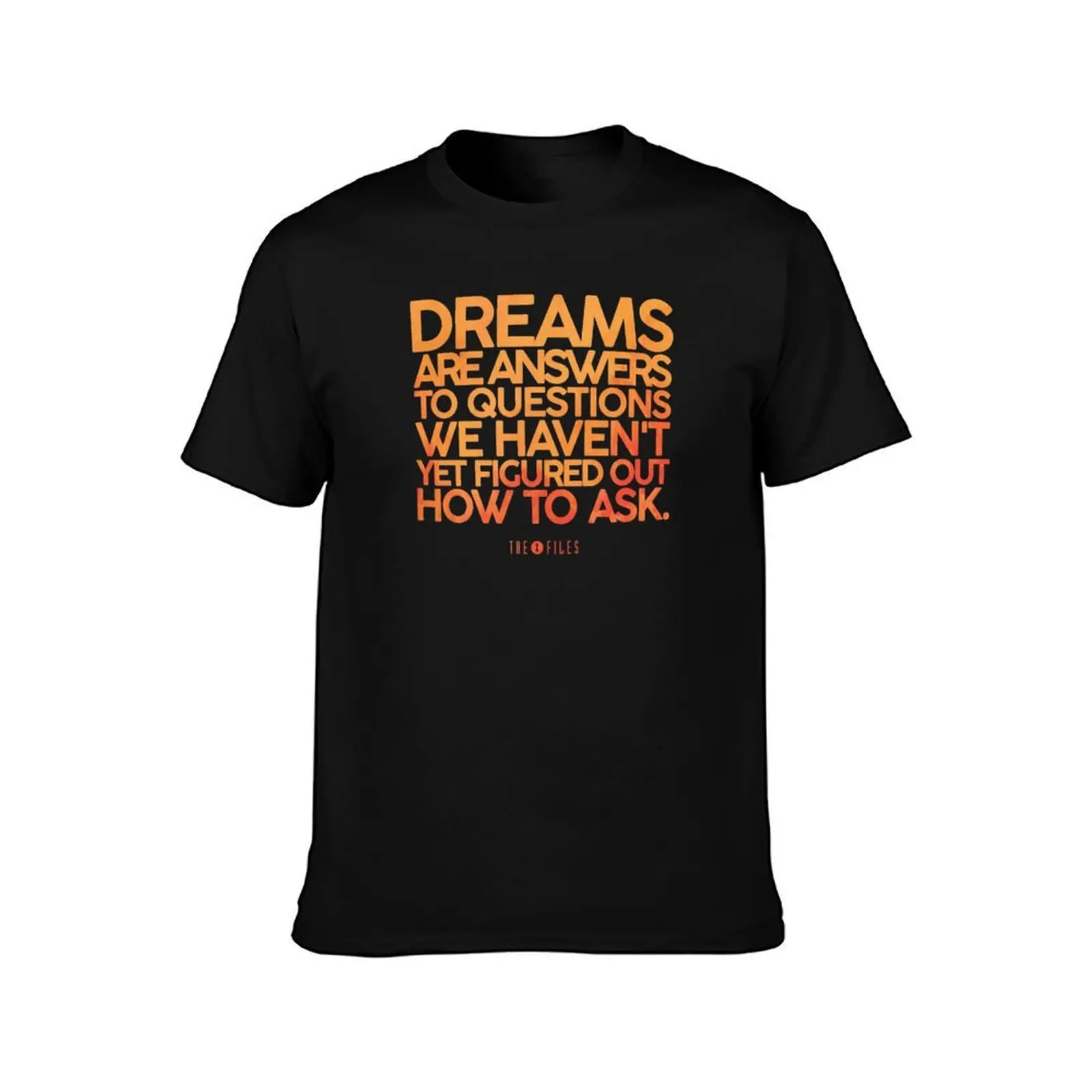 X-Files Dreams T-Shirt Fashion Letter Print T-Shirt