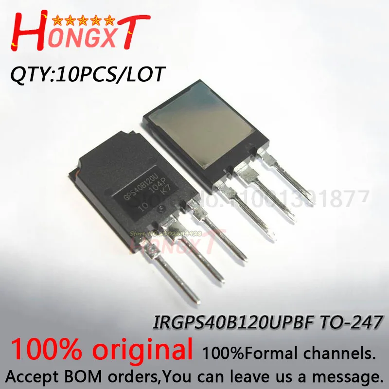 

10 шт. 100% новый IRGPS40B120UPBF IRGPS40B120U стандартная бтиз-трубка 40A1200V Триод