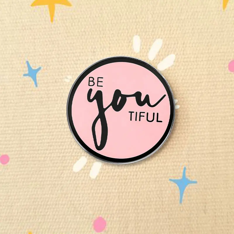 Pink Be You Tiful Inspirational UV Printing Badge Set Self Love Quote Pin Alloy Brooch Lapel Backpack Jewelry Gift For Friend