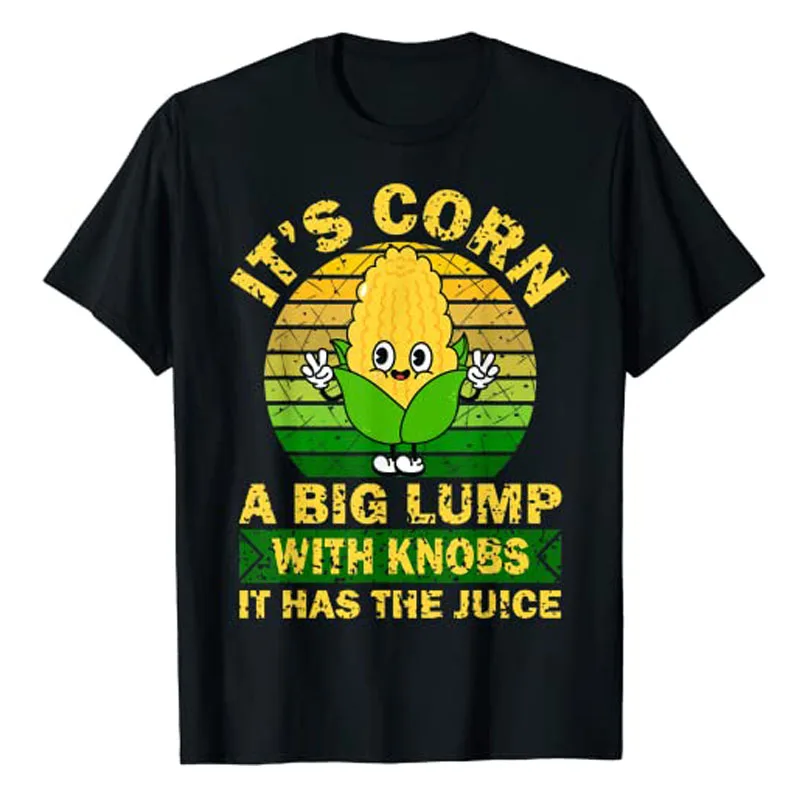 Retro Funny Corn - It Has The Juice It’s Corn T-Shirt Funny Corn-Lovers Gardening Planting Aesthetic Clothes Graphic Tee Tops