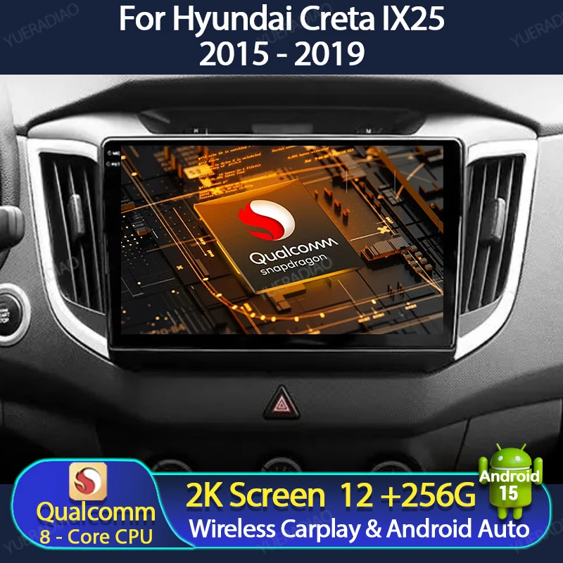 

Android 15 Car Radio For Hyundai Creta IX25 2015 - 2019 GPS NAVI 2DIN Head Unit 4G WIFI Multimedia Stereo Video Player BT QLED