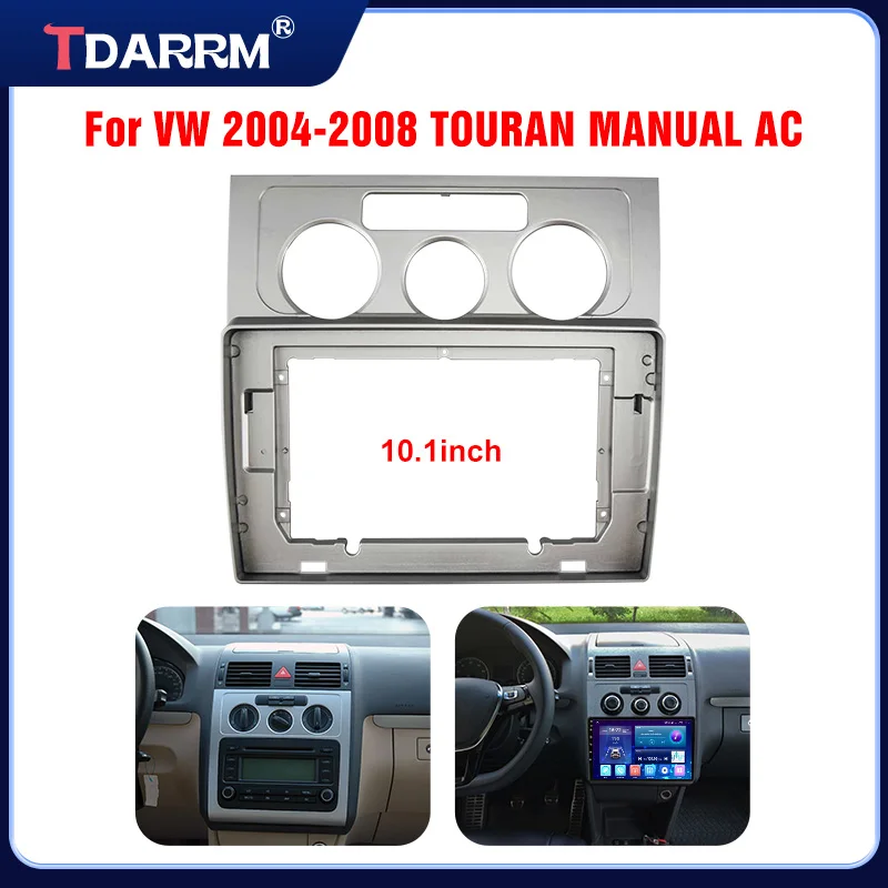 10.1inch Car Radio Stereo Android GPS Multimedia Radio Fascia Panel Dashboard Frame Kit For VW Touran 2004-2008