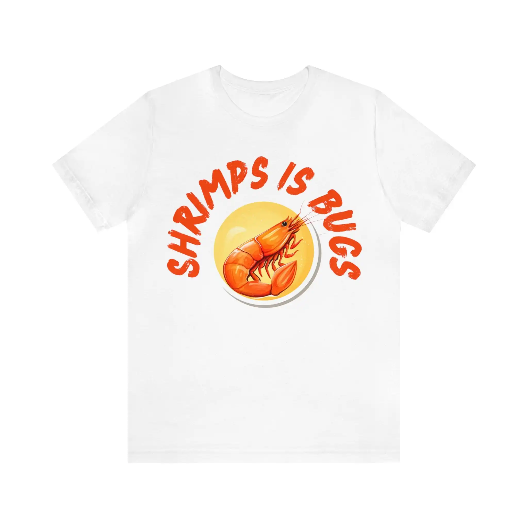 Shrimps Is Bugs NEW T shirt