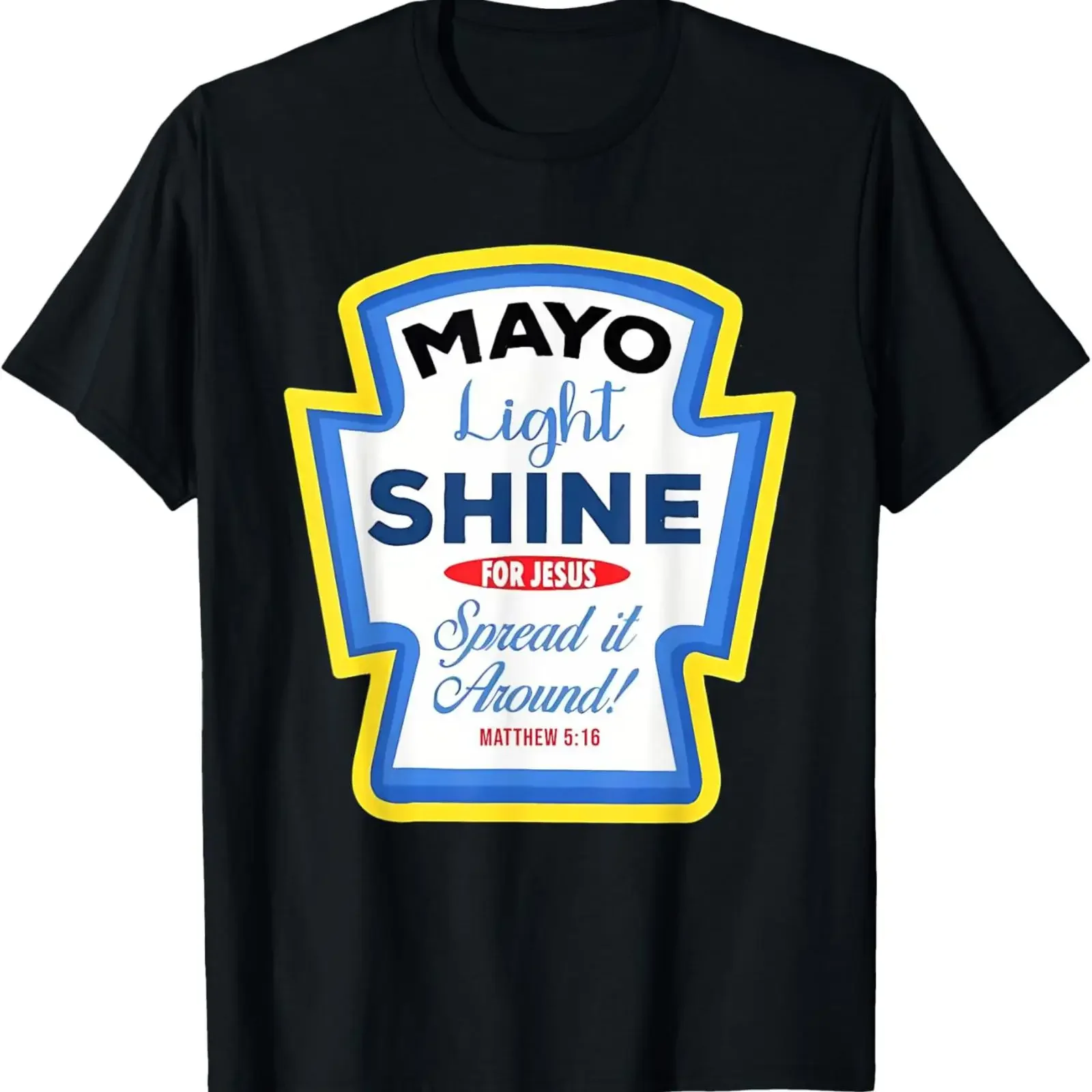 Mayo Light Shine Mayonnaise Group Condiment Christian Family T Shirt vintage Washed fashion designer clothes streetwear