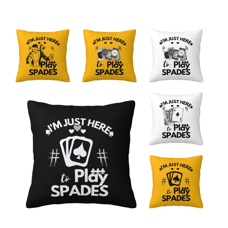 

Copy Of I'm Just Here To Play Spades pillowcase printed cushion cover sofa waist pillow pillow cover