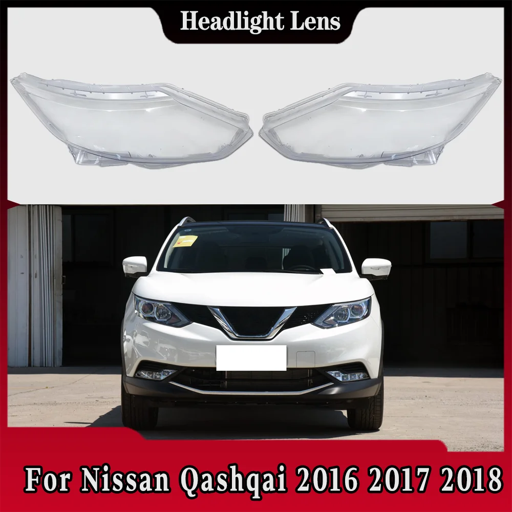 

For Nissan Qashqai 2016 2017 2018 Front Lamp Shade Headlight Mask Shell Transparent Cover Lens Replace The Original Lampshade