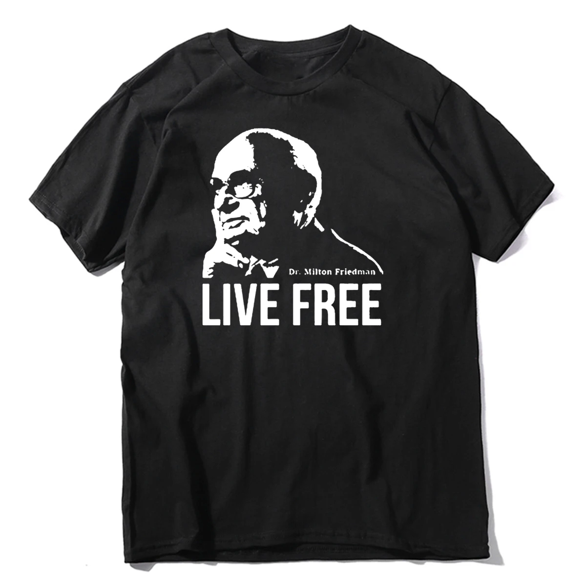 Men  T Shirt Dr. Milton Friedman Live Free  Women