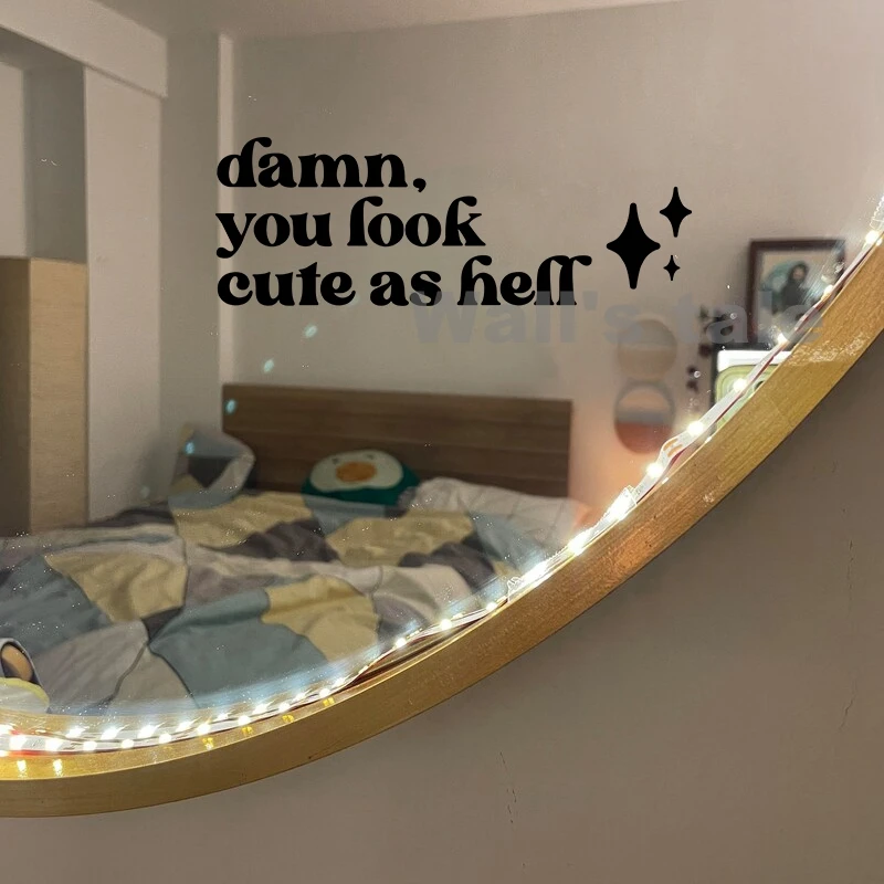 Mirror Affirmation Decal Damn You Look Cute As Hell Quote Viny Sticker Bridesmaid Gift Salon Decals Car Mirror Stickers Decor