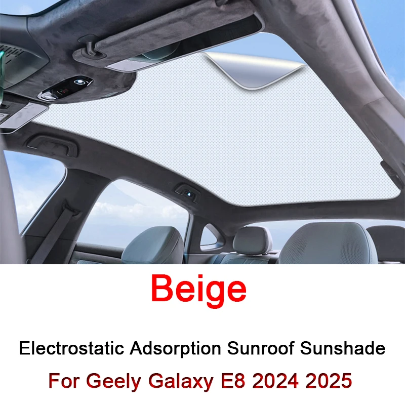 

For Geely Galaxy E8 2024 2025 2026 Electrostatic Adsorption Car Roof Sunshade Skylight Blind Shading Windshield Sunroof Cover